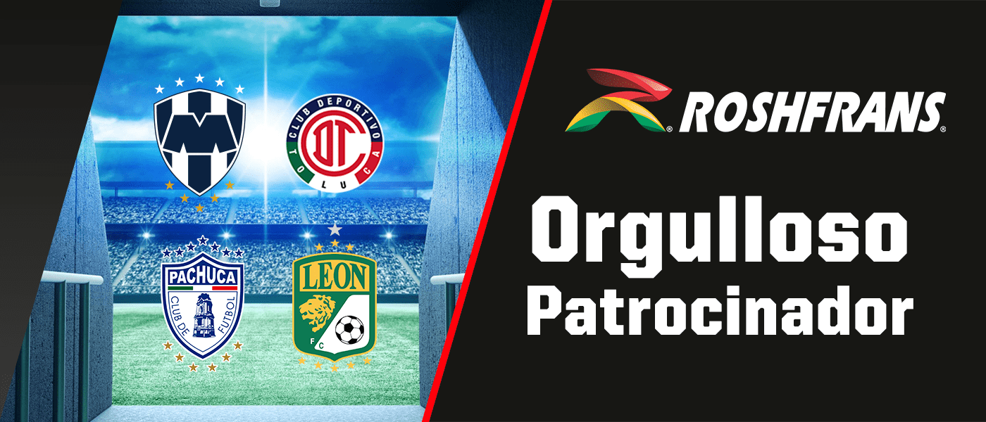 Roshfrans® orgulloso patrocinador de Toluca, Monterrey, León y Pachuca