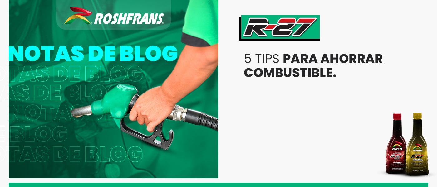 5 TIPS PARA AHORRAR COMBUSTIBLE